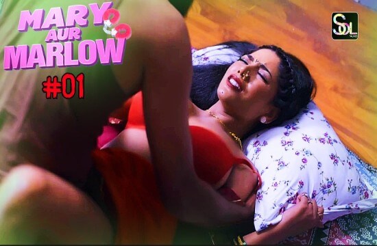 Mary And Marlow 2024 S01 Ep01-02 SolTalkies Hindi Hot WebSeries